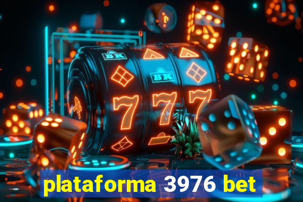 plataforma 3976 bet